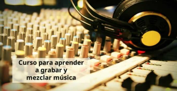 Curso Grabar y Mezclar Musica